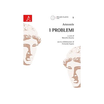 I Problemi  - Aristotele; Zanatta M.  - Aracne - 9788854868359