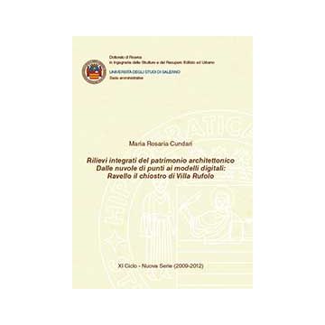 Rilievi Integrati Del Patrimonio Architettonico. Dalle Nuvole Di Punti Ai Modelli - Cundari M. Rosaria - Aracne - 9788854868502