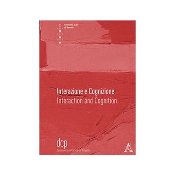 Interazione E Cognizione. Ediz. Italiana E Inglese - Ciammaichella M. ; Rocchesso D.  - Aracne - 9788854868809