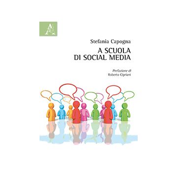 A Scuola Di Social Media - Capogna Stefania - Aracne - 9788854869769