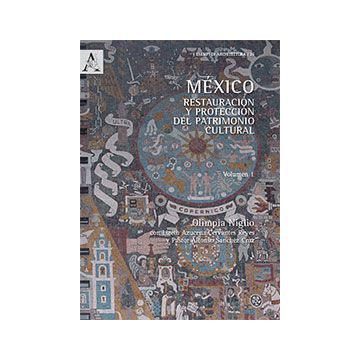 Me'xico. Restauracio'n Y Proteccion Del Patrimonio  Culturale - Cervantes Reyes L. A. ; Niglio O. ; Sanchez Cruz A.  - Aracne - 9788854870604