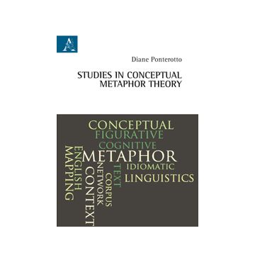 Studies In Conceptual Metaphor Theory - Ponterotto Diane - Aracne - 9788854870819