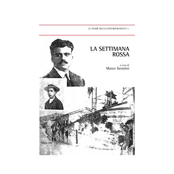 La Settimana Rossa  - Severini M.  - Aracne - 9788854871069