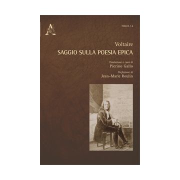 Saggio Sulla Poesia Epica - Voltaire - Aracne - 9788854872271