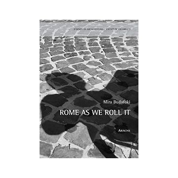 Rome As We Roll It - Budafoki Mira - Aracne - 9788854882417