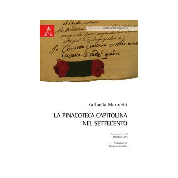 La Pinacoteca Capitolina Nel Settecento  - Marinetti Raffaella - Aracne - 9788854872998