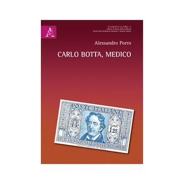 Carlo Botta, Medico - Porro Alessandro - Aracne - 9788854873254