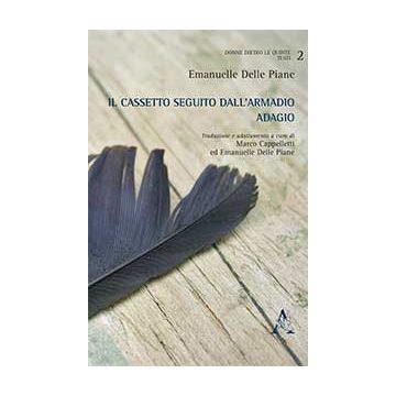 Il Cassetto Seguito Dall'armadio. Adagio  - Delle Piane Emanuelle - Aracne - 9788854873926