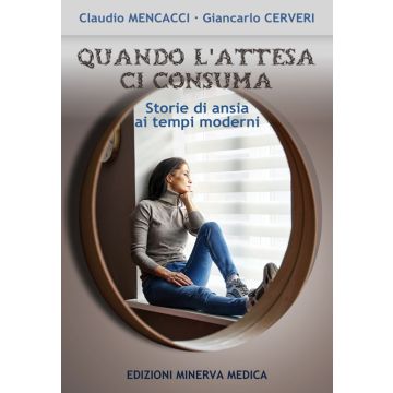 Quando l'attesa ci consuma. Storie di ansia ai tempi moderni