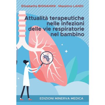 Attualità terapeutiche nelle infezioni delle vie respiratorie nel bambino