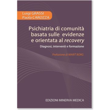 Psichiatria di comunità basata sulle evidenze e orientata al recovery. Diagnosi, interventi e formazione