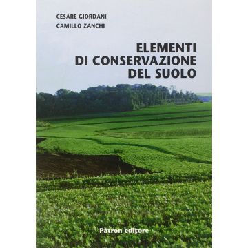Elementi di conservazione del suolo [Giordani Zanchi - Patron]