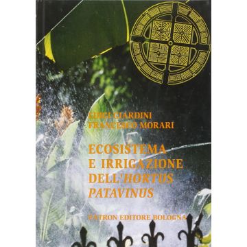 Ecosistema e irrigazione dell'Hortus Patavinus