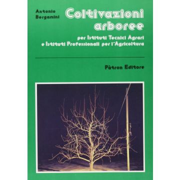 Coltivazioni arboree, per Ist. Tecnici agrari e gli Ist. Professionali