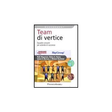 Team Di Vertice. Squadre Vincenti Per Aziende Di Successo -  - Franco Angeli - 9788856800043