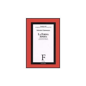 La Forma Aperta. L'ermeneutica Della Vita Nell'opera Di O. F. Bollnow  - Giammusso Salvatore - Franco Angeli - 9788856801255