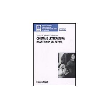 Cinema E Letteratura. Incontri Con Gli Autori - Costantino - Franco Angeli - 9788856801590