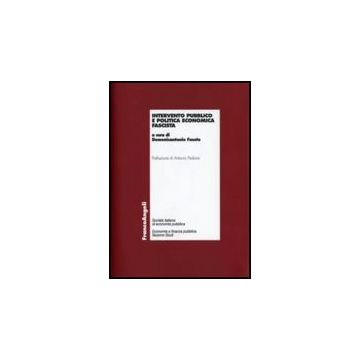 Intervento Pubblico E Politica Economica Fascista - Fausto - Franco Angeli - 9788856802009