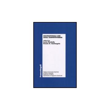 Multinationals And Local Competitiveness - Piscitello L. ; Santangelo G. D.  - Franco Angeli - 9788856802641