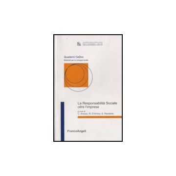 La Responsabilita' Sociale Oltre L'impresa  - Arezzo C. ; D'amico R. ; Randone S.  - Franco Angeli - 9788856804577