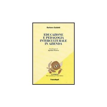 Educazione E Pedagogia Interculturale In Azienda - Guidetti - Franco Angeli - 9788856805604