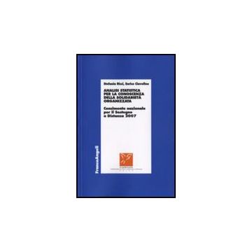Analisi Statistica Per La Conoscenza Della Solidarieta' Organizzata. Censimento Nazionale Per Il Sostegno A Distanza 2007 - Ricci Stefania; Ciavolino Enrico - Franco Angeli - 9788856805956