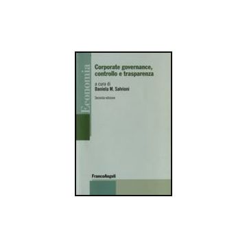 Corporate Governance, Controllo E Trasparenza - Salvioni D. M.  - Franco Angeli - 9788856810622