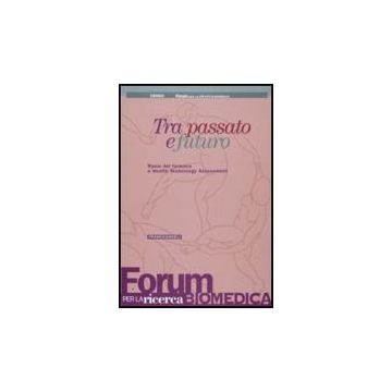 Tra Passato E Futuro. Ruolo Del Farmaco E Health Technology Assessment - Censis  - Franco Angeli - 9788856810936