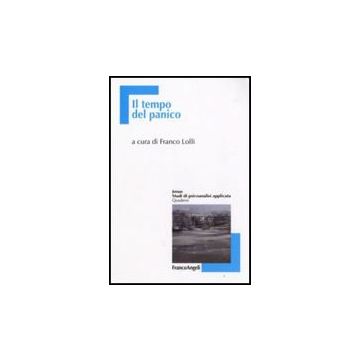 Il Tempo Del Panico  - Lolli F.  - Franco Angeli - 9788856811117