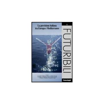 La Previsione Italiana Tra Europa E Mediterraneo  - Gasparini A. ; Gori U.  - Franco Angeli - 9788856811223