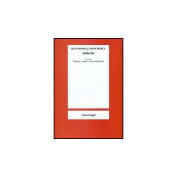 Il Senso Della Repubblica. Schiavitu'  - Casadei T. ; Mattarelli S.  - Franco Angeli - 9788856812022