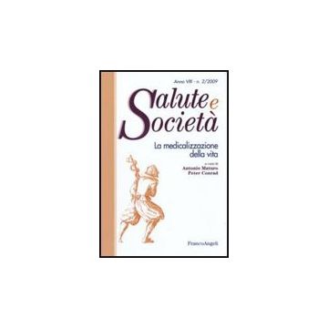La Medicalizzazione Della Vita  - Maturo A. ; Conrad P.  - Franco Angeli - 9788856813166