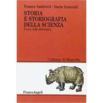 Storia E Storiografia Della Scienza. Il Caso Della Sistematica - Andrietti Franco; Generali Dario - Franco Angeli - 9788856814255