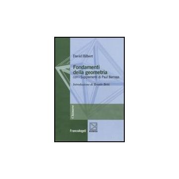 Fondamenti Della Geometria. Con I Supplementi Di Paul Bernays - Hilbert David - Franco Angeli - 9788856814361