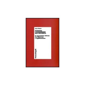 Economia E Management Dell'universita. La Governance Interna Tra Efficienza E Legittimazione - Maran Laura - Franco Angeli - 9788856814729