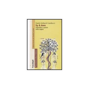 Up & Down. Solitudine E Potere Nella Coppia - Solfaroli_camillocci Danilo - Franco Angeli - 9788856815740