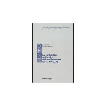 Contabilita' Nel Bacino Del Mediterraneo (secc. Xiv-xix) (la) - Pierucci P.  - Franco Angeli - 9788856817478