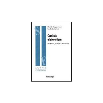 Curricolo E Intercultura. Problemi, Metodi, Strumenti - Capperucci Davide; Cartei Carlotta - Franco Angeli - 9788856823165