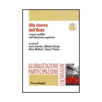 Alla Ricerca Dell'onda. I Nuovi Conflitti Nell'istruzione Superiore