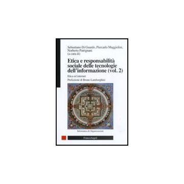 Etica E Responsabilita' Sociale Delle Tecnologie Dell'informazione Etica Ed Internet - Di Guardo S. ; Maggiolini P. ; Patrignani N.  - Franco Angeli