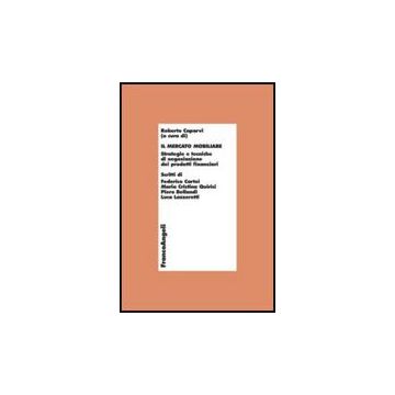 Il Mercato Mobiliare. Strategie E Tecniche Di Negoziazione Dei Prodotti Finanziari   - Caparvi R.  - Franco Angeli - 9788856830330 - Finanza