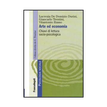 Arte Ed Economia. Chiavi Di Lettuta Socio-Psicologica