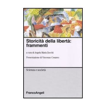 Storicita' Della Liberta: Frammenti