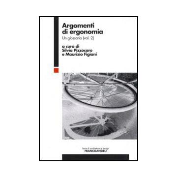 Argomenti Di Ergonomia. Un Glossario