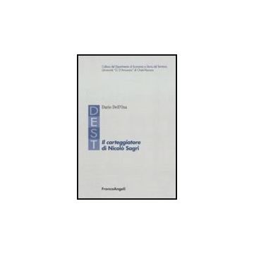 Il Carteggiatore Di Nicolo' Sagri  - Dell'osa Dario - Franco Angeli - 9788856833928