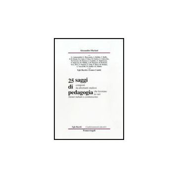 Venticinque Saggi Di Pedagogia - Mariani Alessandro - Franco Angeli - 9788856834338