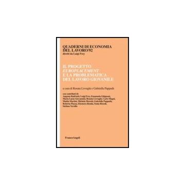 Il Progetto Europlacement E La Problematica Del Lavoro Giovanile  - Livraghi R. ; Pappada' G.  - Franco Angeli - 9788856834420