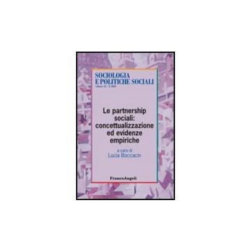 Le Partnership Sociali: Concettualizzazione Ed Evidenze Empiriche  - Boccacin L.  - Franco Angeli - 9788856835427