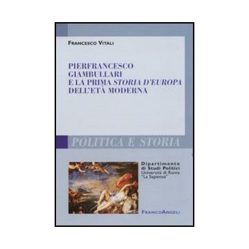 Pierfrancesco Giambullari e la prima storia d'Europa dell'età moderna