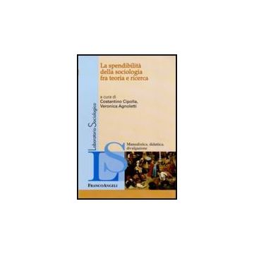 La spendibilità della sociologia fra teoria e ricerca
